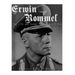 Erwin Rommel: The Life and Career of the Desert Fox