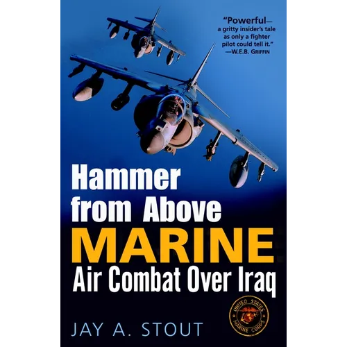 Hammer from Above: Marine Air Combat Over Iraq