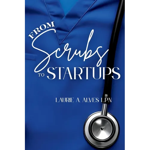 From Scrubs to Startups