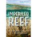 Imperiled Reef: The Fascinating, Fragile Life of a Caribbean Wonder