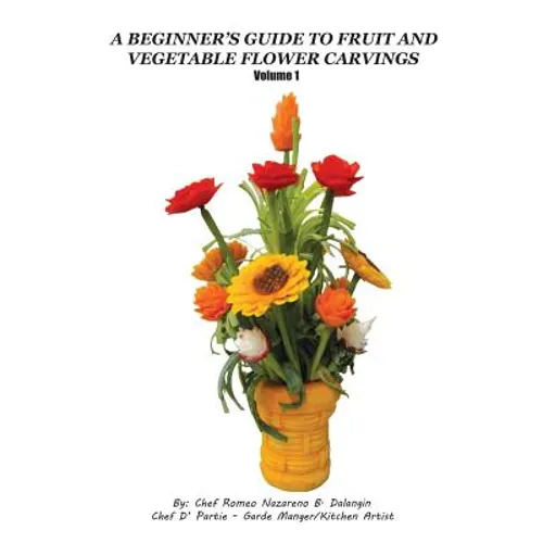 A Beginner's Guide to Fruit and Vegetable Flower Carvings