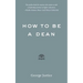 How to Be a Dean