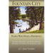 Fountain City: People Who Made a Difference: The history of Knoxville's most fiercely independent community in the stories of 56 extraordinary citizen