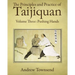 The Principles and Practice of Taijiquan: Volume Three: Pushing Hands