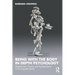 Being with the Body in Depth Psychology: Development, Trauma, and Transformation in the Unspoken Realm