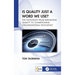 Is Quality Just a Word We Use?: The Evolution from Managing Quality to Championing Organizational Excellence