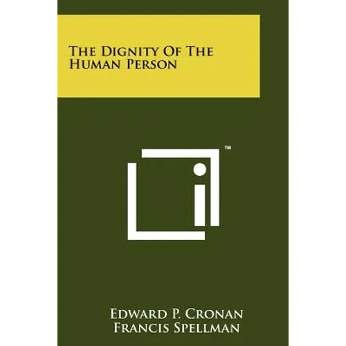 The Dignity Of The Human Person