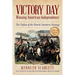 Victory Day - Winning American Independence: The Defeat of the British Southern Strategy