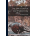 The Lost art of Conversation