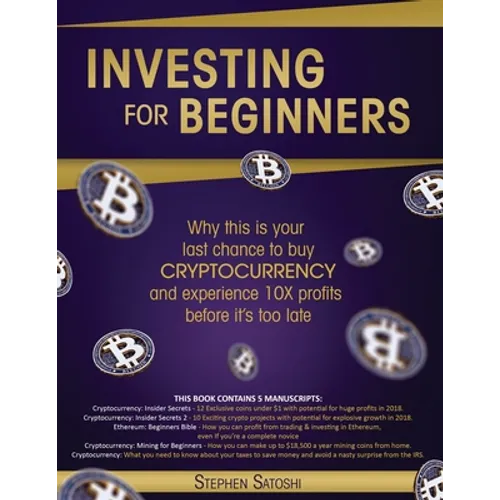 Investing for Beginners: Why this is your last chance to buy cryptocurrency and experience 10X profits before it's too late