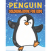 Penguin Coloring Book For Kids: Best Penguin Coloring Book Kids
