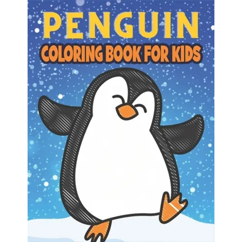 Penguin Coloring Book For Kids: Best Penguin Coloring Book Kids - Paperback