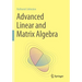 Advanced Linear and Matrix Algebra