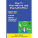 How to overachieve w/o Over Committing