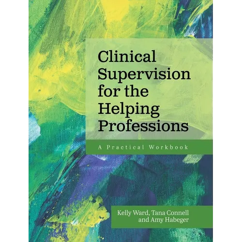 Clinical Supervision for the Helping Professions: A Practical Workbook