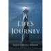 A Life's Journey: Inspired By Life's Memories