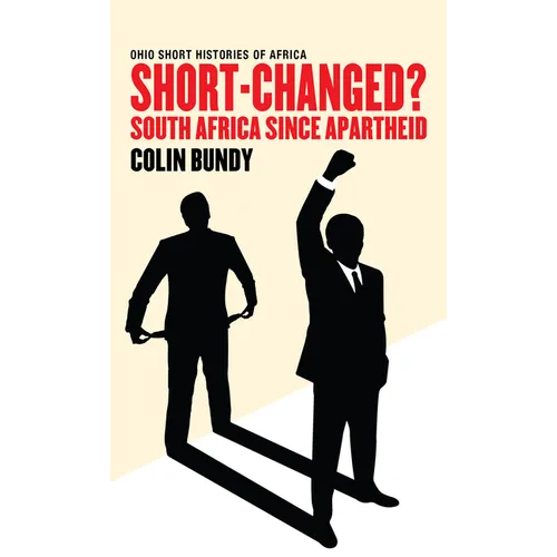 Short-Changed?: South Africa since Apartheid