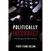 Politically Incorrect: The Rantings of the Silent American