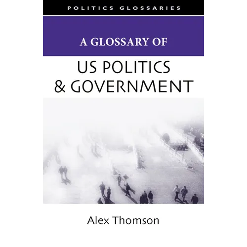 A Glossary of U.S. Politics and Government