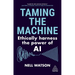 Taming the Machine: Ethically Harness the Power of AI