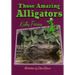 Those Amazing Alligators