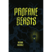 Profane Beasts