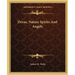 Devas, Nature Spirits And Angels