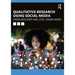 Qualitative Research Using Social Media