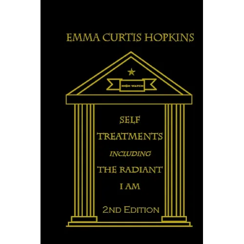 Self Treatments including the Radiant I Am, 2nd edition