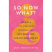 So Now What?: Create a Life You Love Without the Children You Always Dreamed Of