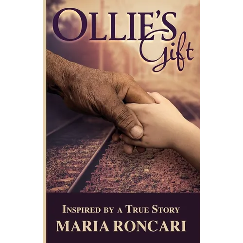 Ollie's Gift: Inspired by a True Story