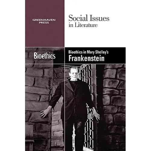 Bioethics in Mary Shelley's Frankenstein