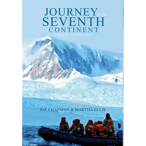 Journey to the Seventh Continent - A Photo Expedition