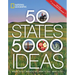 50 States, 5,000 Ideas: Where to Go, When to Go, What to See, What to Do