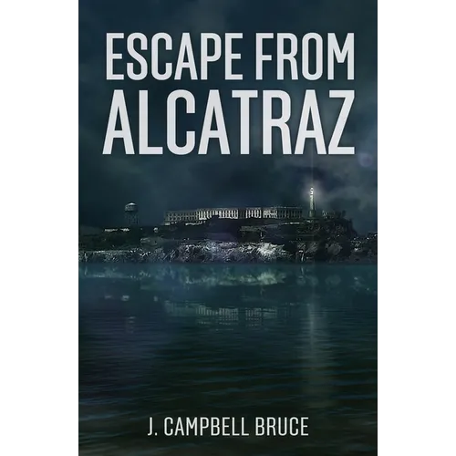 Escape from Alcatraz: A Farewell to the Rock