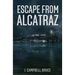 Escape from Alcatraz: A Farewell to the Rock
