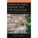 American Public Memory and the Holocaust: Performing Gender, Shifting Orientations
