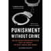 Punishment Without Crime: How Our Massive Misdemeanor System Traps the Innocent and Makes America More Unequal