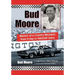 Bud Moore: Memoir of a Country Mechanic from D-Day to NASCAR Glory