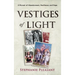 Vestiges of Light: A Memoir of Abandonment, Resilience, and Hope