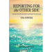 Reporting for the Other Side