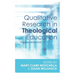 Qualitative Research in Theological Education: Pedagogy in Practice