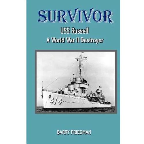 Survivor: USS Russell a World War Two Destroyer