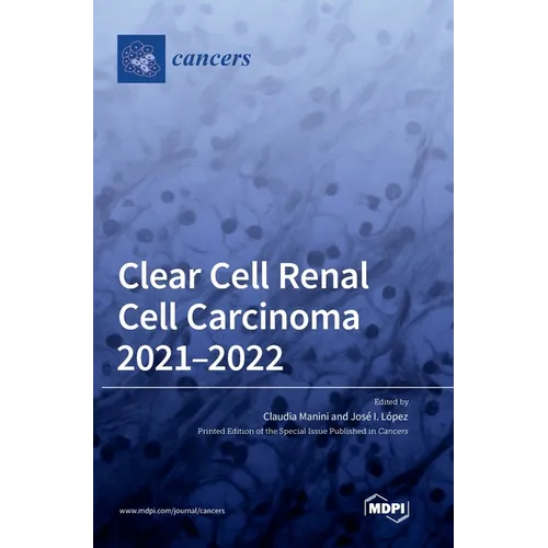 Clear Cell Renal Cell Carcinoma 2021-2022