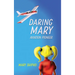 Daring Mary Aviation Pioneer