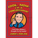 "Look Mom! I'm a Congressman": (And Other Shames I Brought on My Family)