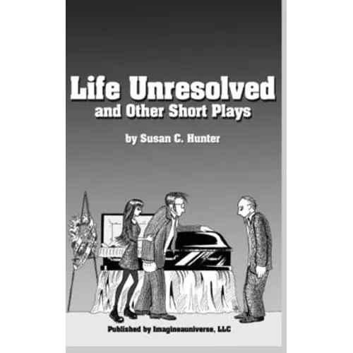 Life Unresolved and Other Short Plays
