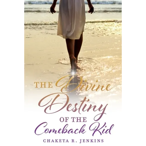 The Divine Destiny of the Comeback Kid