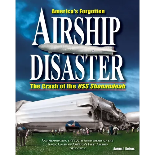 America's Forgotten Airship Disaster: The Crash of the USS Shenandoah