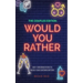 The Couples Would You Rather Edition - Sexy conversations to know your partner better!